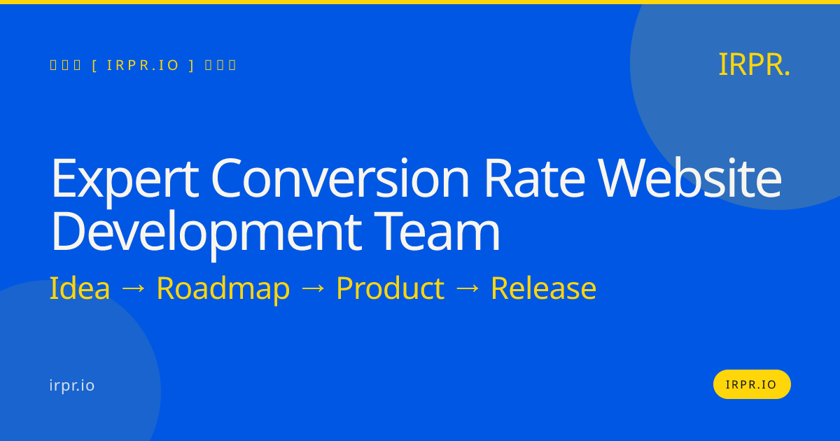 Expert Conversion Rate Website Development Team | IRPR.io — IRPR.io