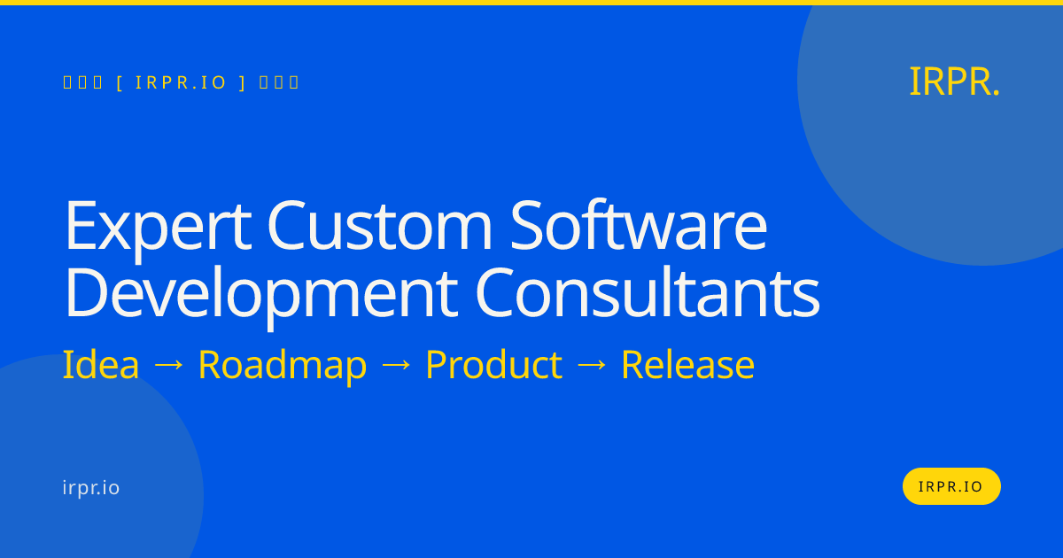 Expert Custom Software Development Consultants | IRPR.io — IRPR.io