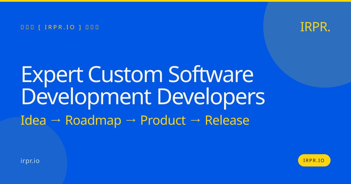 Expert Custom Software Development Developers | IRPR.io — IRPR.io