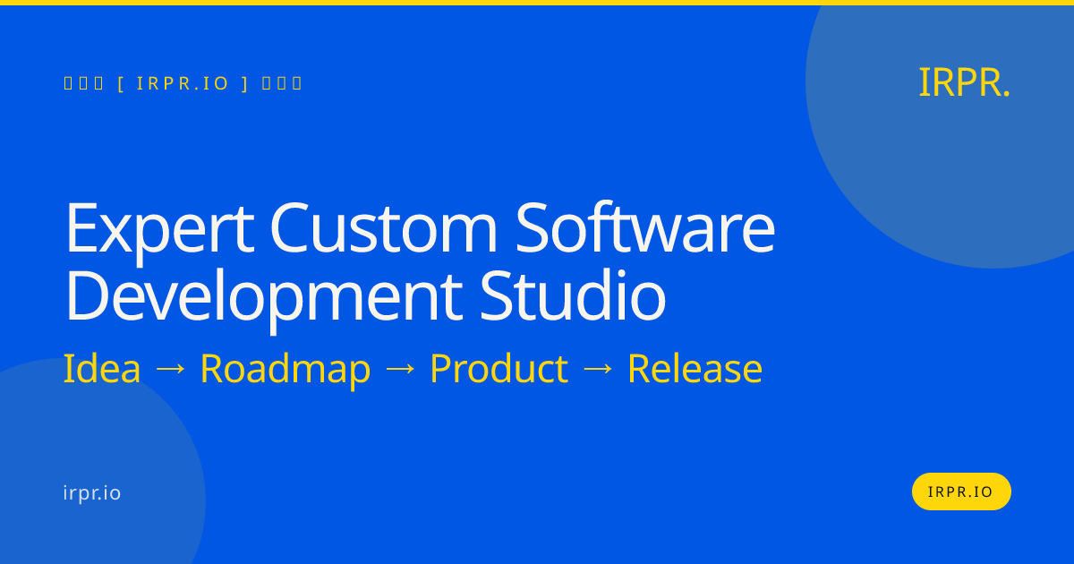 Expert Custom Software Development Studio | IRPR.io — IRPR.io