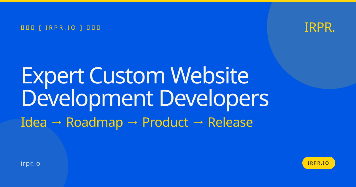 Expert Custom Website Development Developers | IRPR.io — IRPR.io