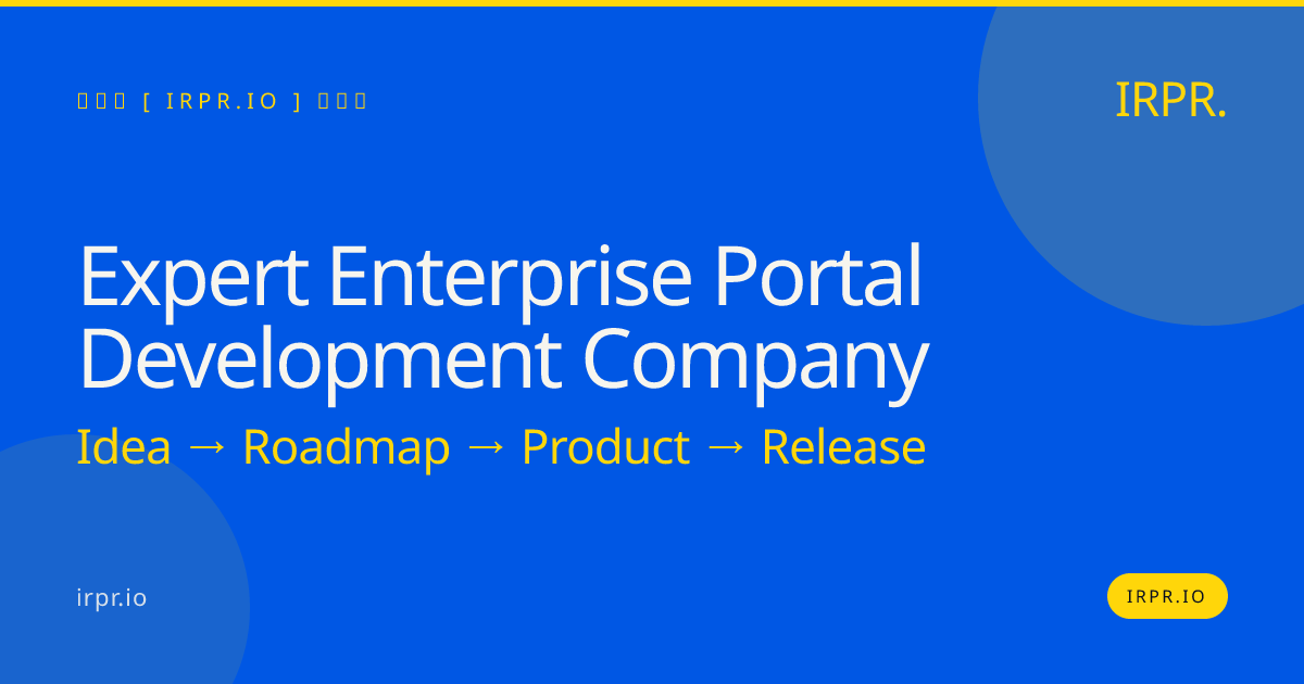 Expert Enterprise Portal Development Company | IRPR.io — IRPR.io