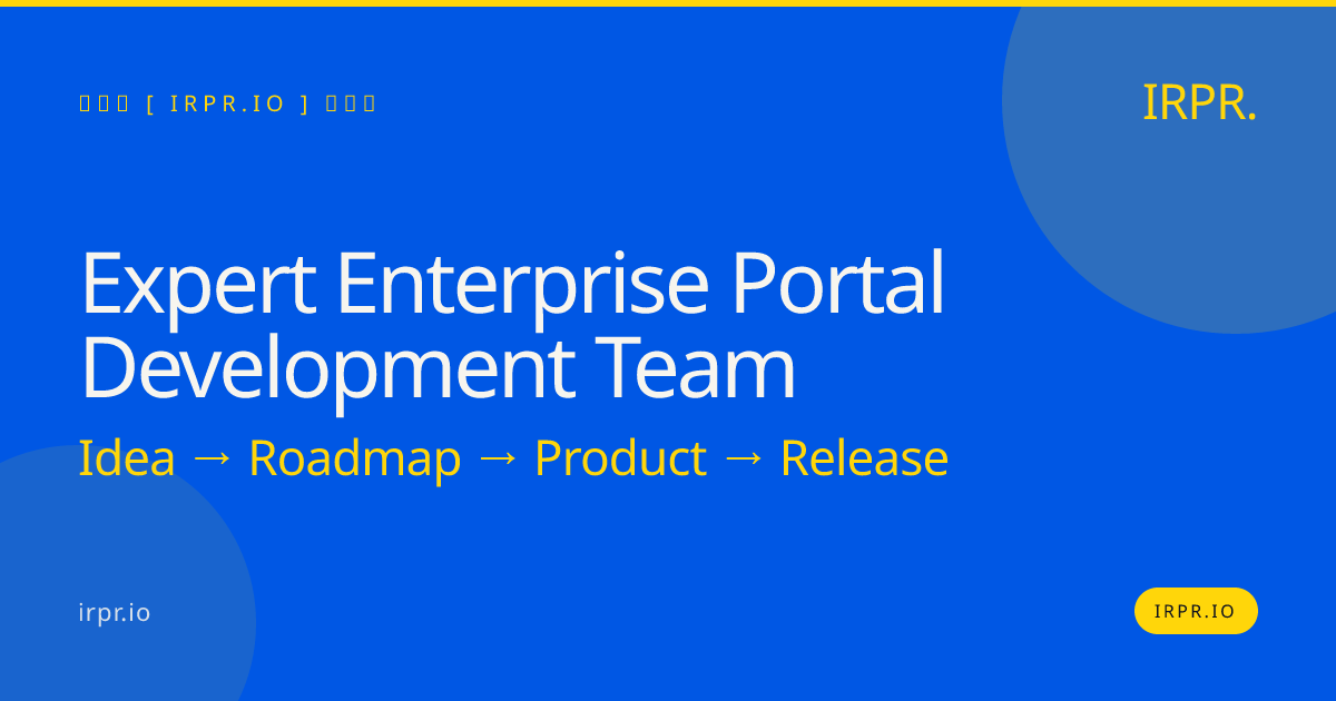 Expert Enterprise Portal Development Team - IRPR.io — IRPR.io