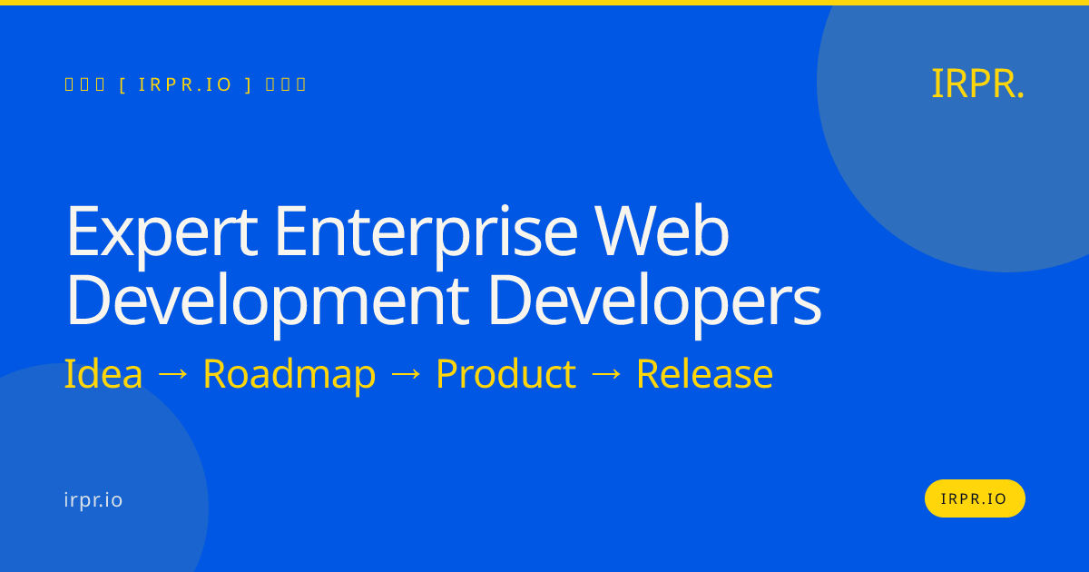 Expert Enterprise Web Development Developers | IRPR.io — IRPR.io
