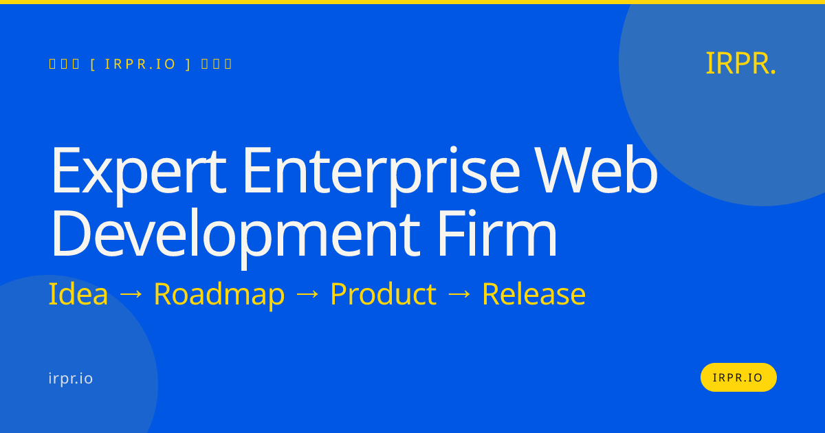Enterprise Web Development Firm | IRPR.io — IRPR.io