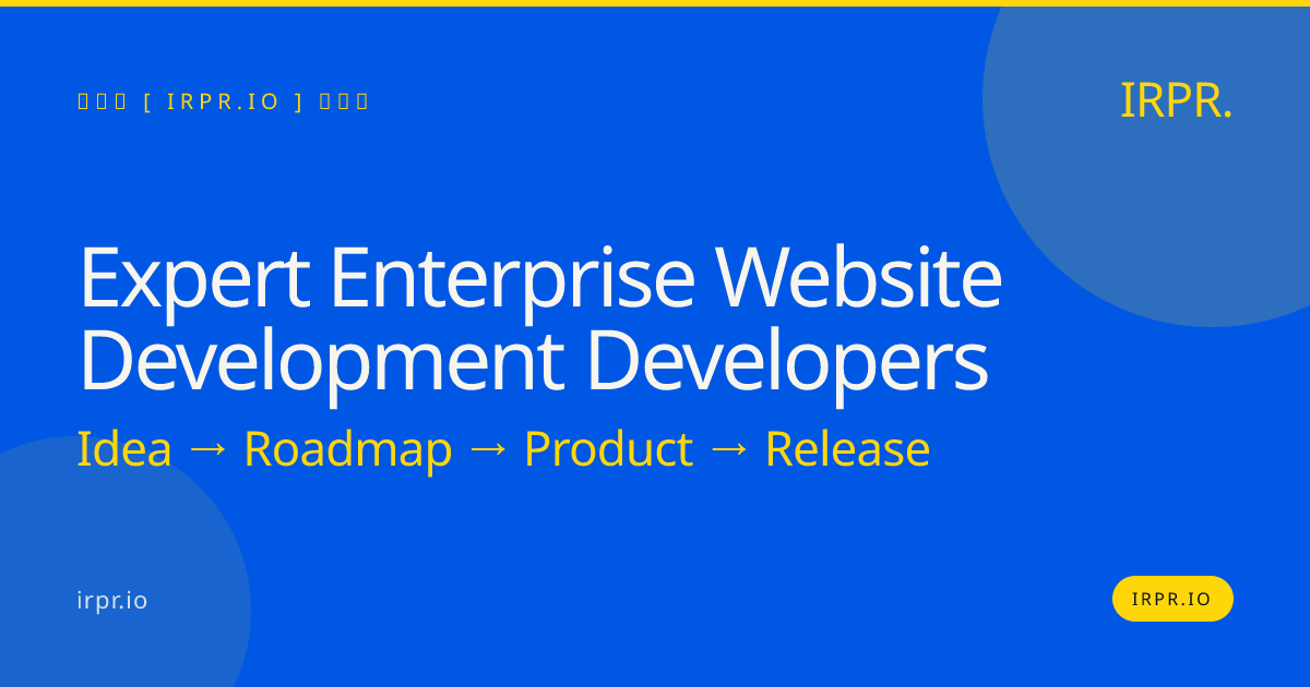 Expert Enterprise Website Development Developers | IRPR.io — IRPR.io