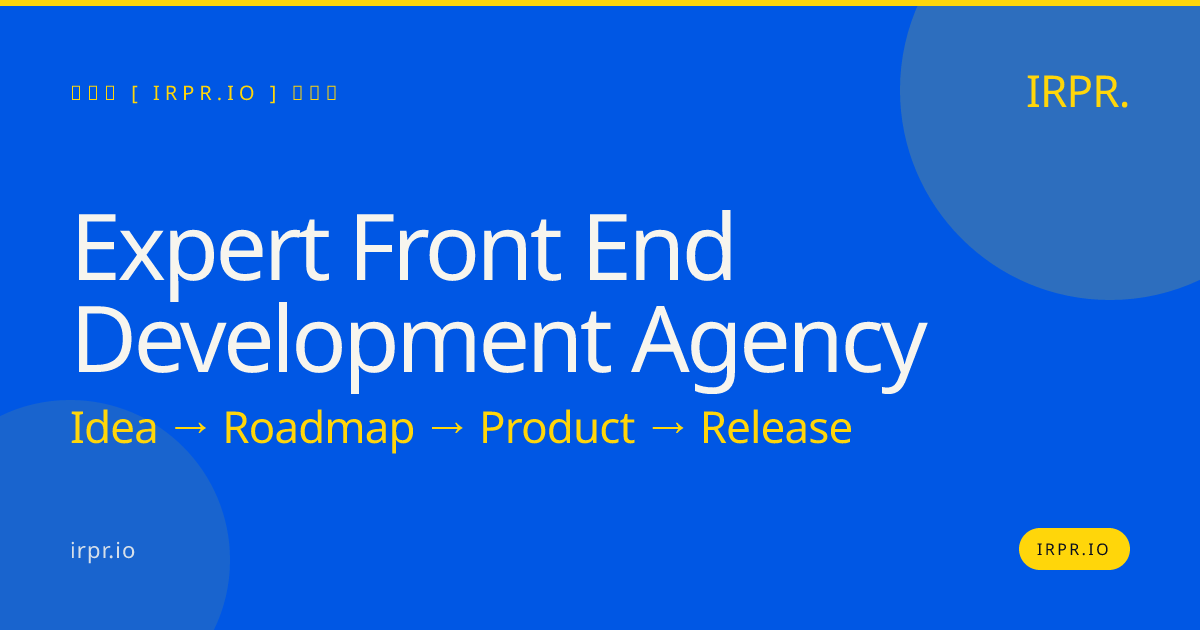 Expert Front End Development Agency | IRPR.io — IRPR.io