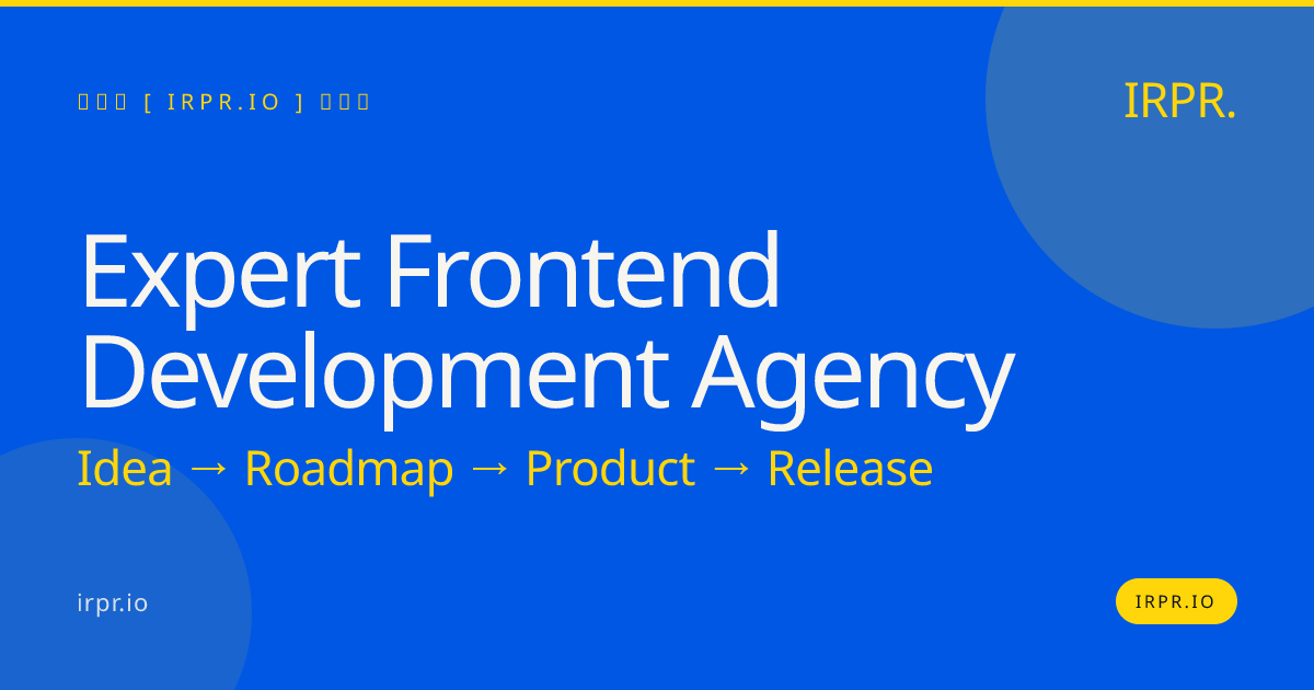 Expert Frontend Development Agency | IRPR.io — IRPR.io