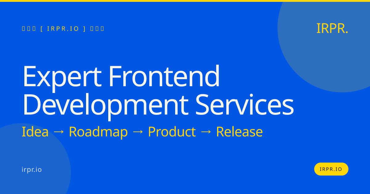 Expert Frontend Development Services — IRPR.io