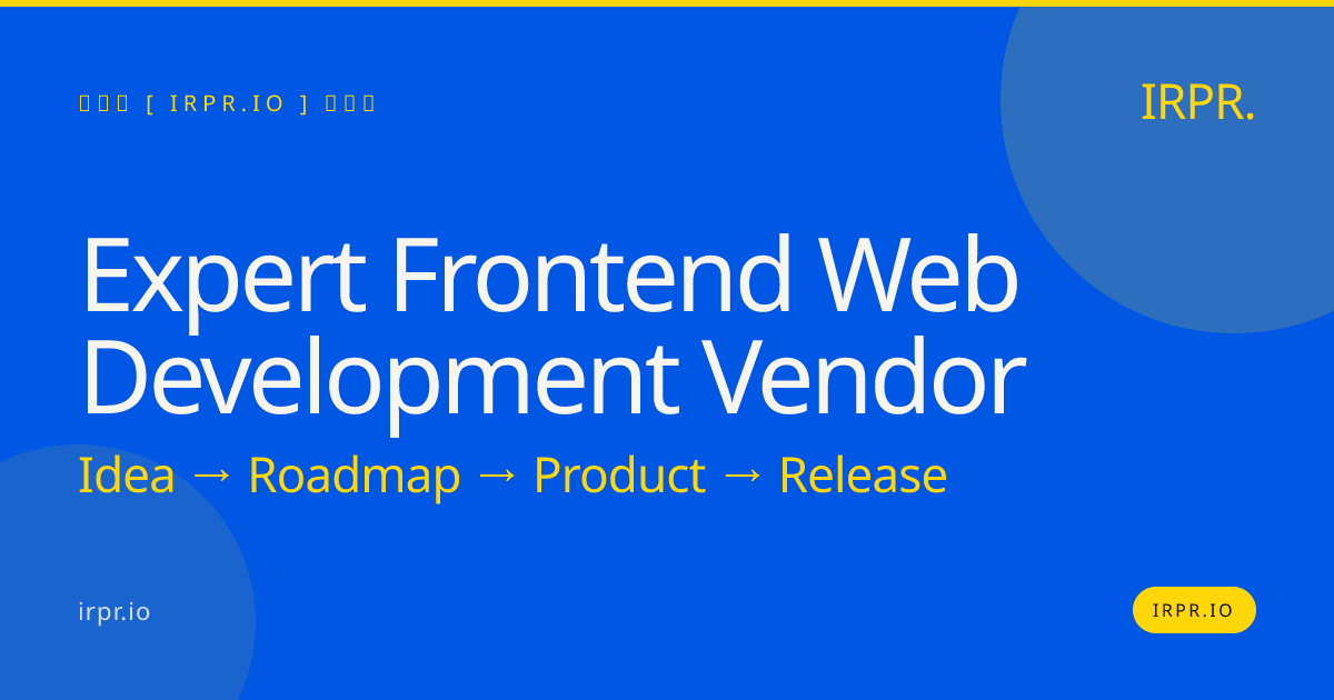 Expert Frontend Web Development Vendor | IRPR.io — IRPR.io