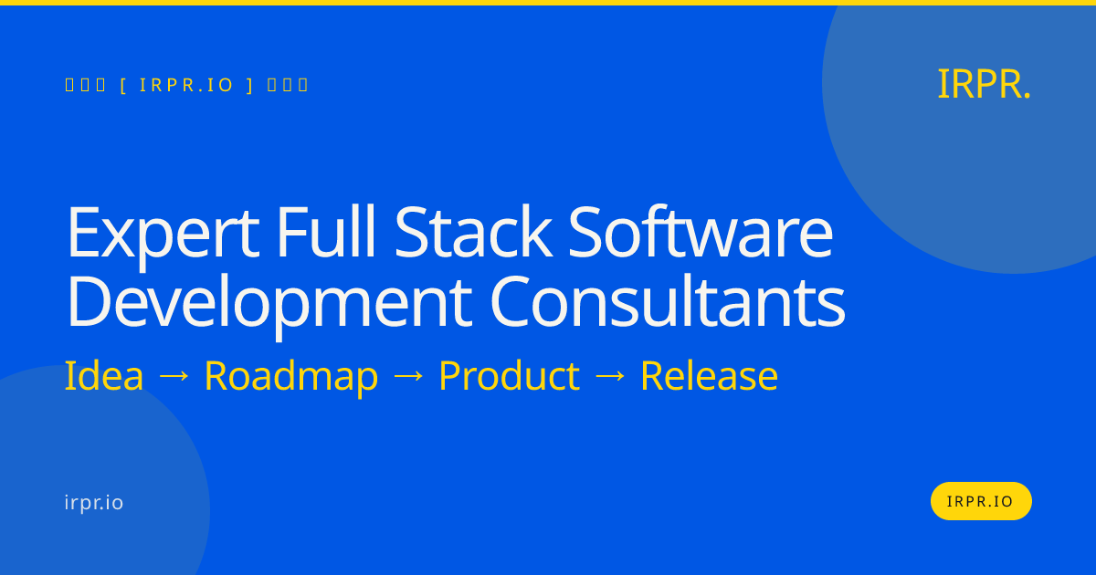 Expert Full Stack Software Development Consultants | IRPR — IRPR.io