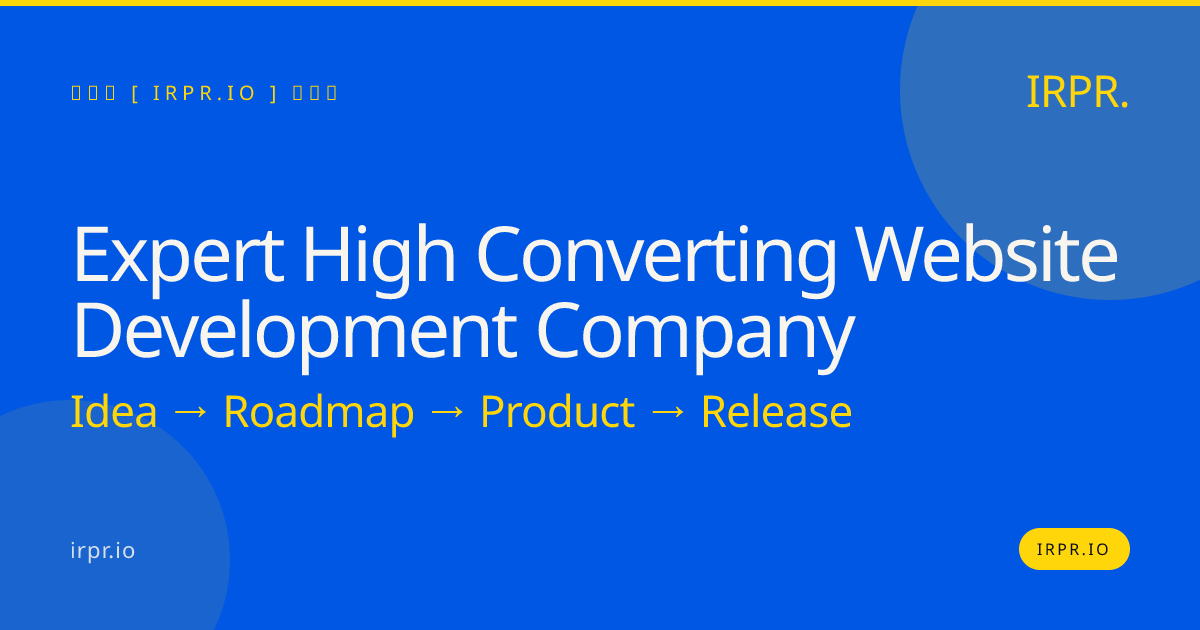 Expert High Converting Website Development Company | IRPR.io — IRPR.io