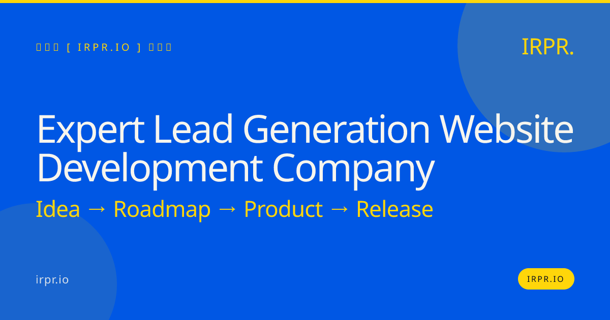 Expert Lead Generation Website Development Company | IRPR.io — IRPR.io