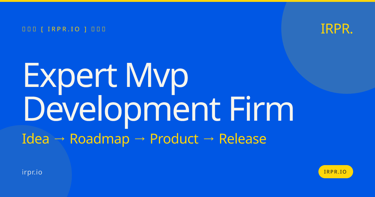 Expert MVP Development Firm | IRPR.io — IRPR.io