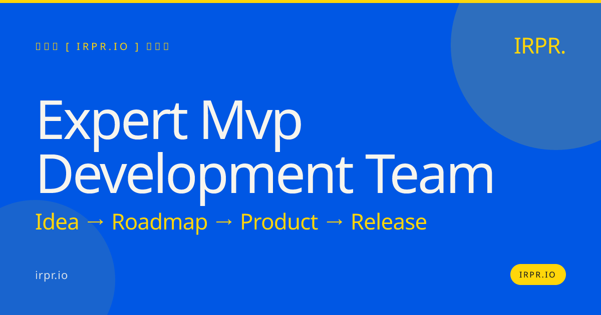 Expert MVP Development Team | IRPR.io — IRPR.io