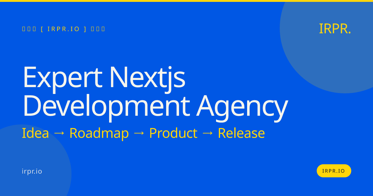 Expert Next.js Development Agency | IRPR.io — IRPR.io