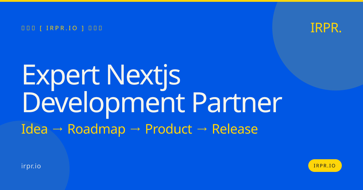 Expert Next.js Development Partner | IRPR.io — IRPR.io