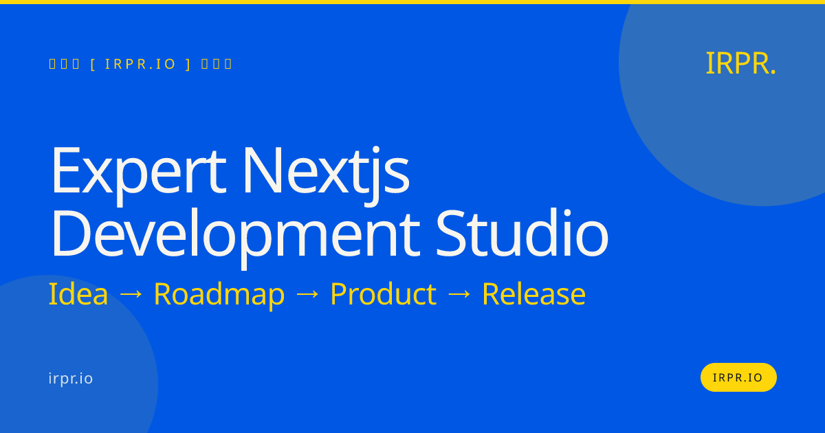 Expert Next.js Development Studio — IRPR.io