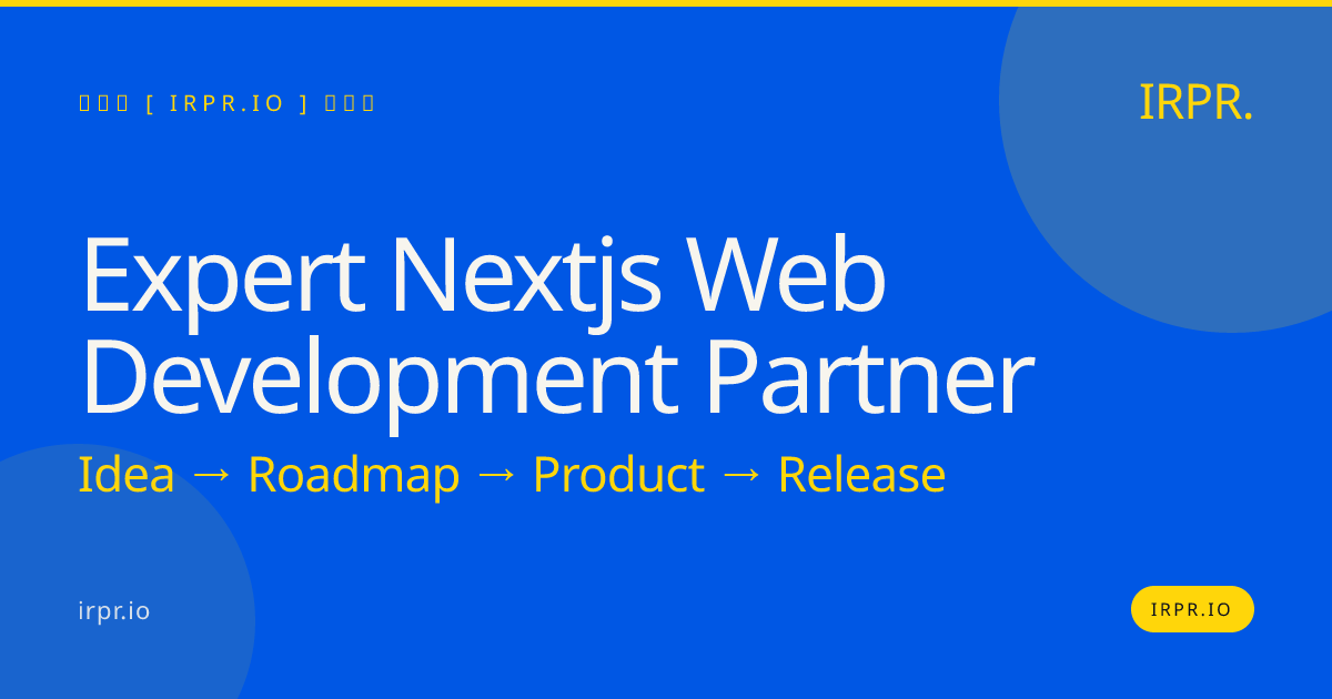 Expert Next.js Web Development Partner | IRPR — IRPR.io