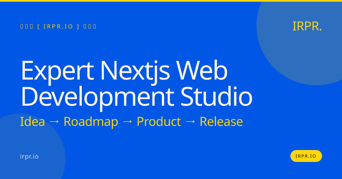 Expert Next.js Web Development Studio | IRPR.io — IRPR.io