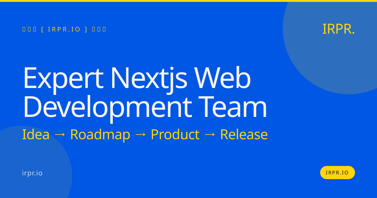Expert Next.js Web Development Team | IRPR.io — IRPR.io