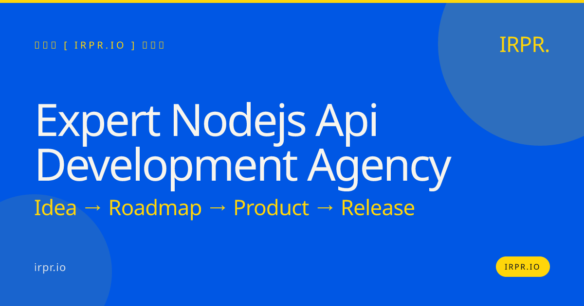 Expert Node.js API Development Agency | IRPR.io — IRPR.io