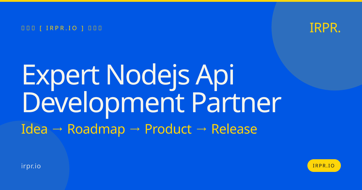 Expert Node.js API Development Partner | IRPR — IRPR.io