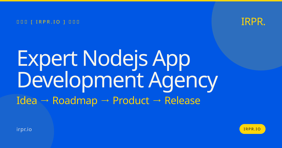 Expert Node.js App Development Agency — IRPR.io