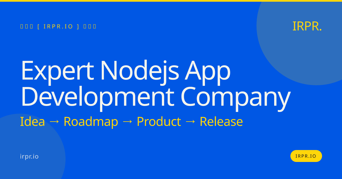 Expert Node.js App Development Company | IRPR.io — IRPR.io