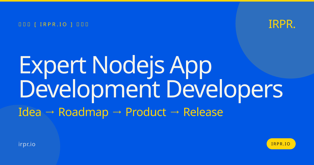 Expert Node.js App Development Developers | IRPR.io — IRPR.io