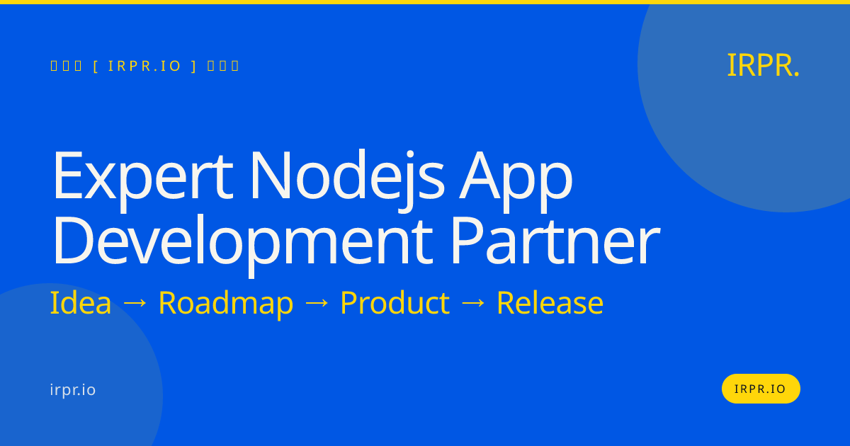 Expert Node.js App Development Partner | IRPR.io — IRPR.io