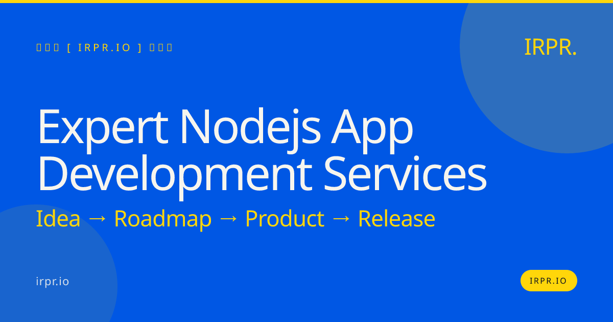 Expert Node.js App Development Services | IRPR.io — IRPR.io