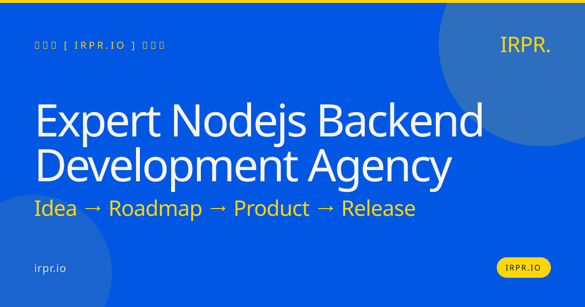 Expert Node.js Backend Development Agency | IRPR.io — IRPR.io