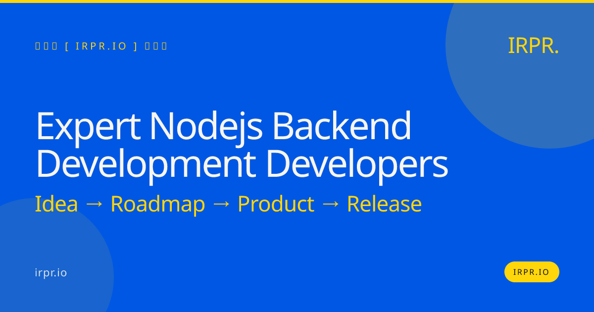 Expert Node.js Backend Development Developers | IRPR.io — IRPR.io