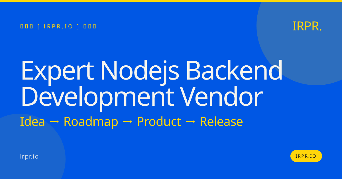 Expert Node.js Backend Development Vendor | IRPR — IRPR.io