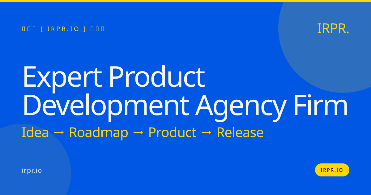 Expert Product Development Agency Firm | Build Your MVP in 8–12 Weeks — IRPR.io