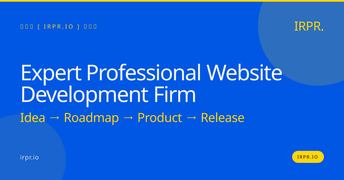 Expert Professional Website Development Firm | IRPR — IRPR.io