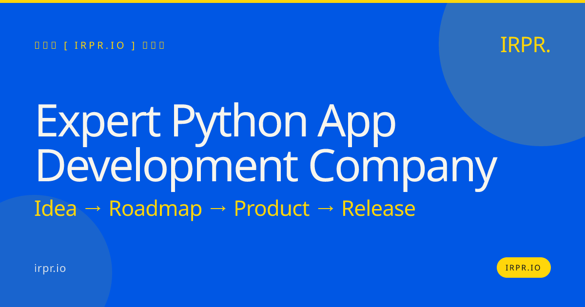 Expert Python App Development Company | IRPR.io — IRPR.io