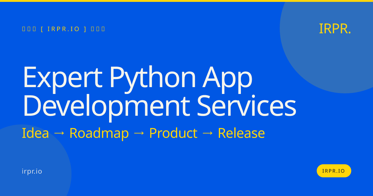 Expert Python App Development Services | IRPR.io — IRPR.io