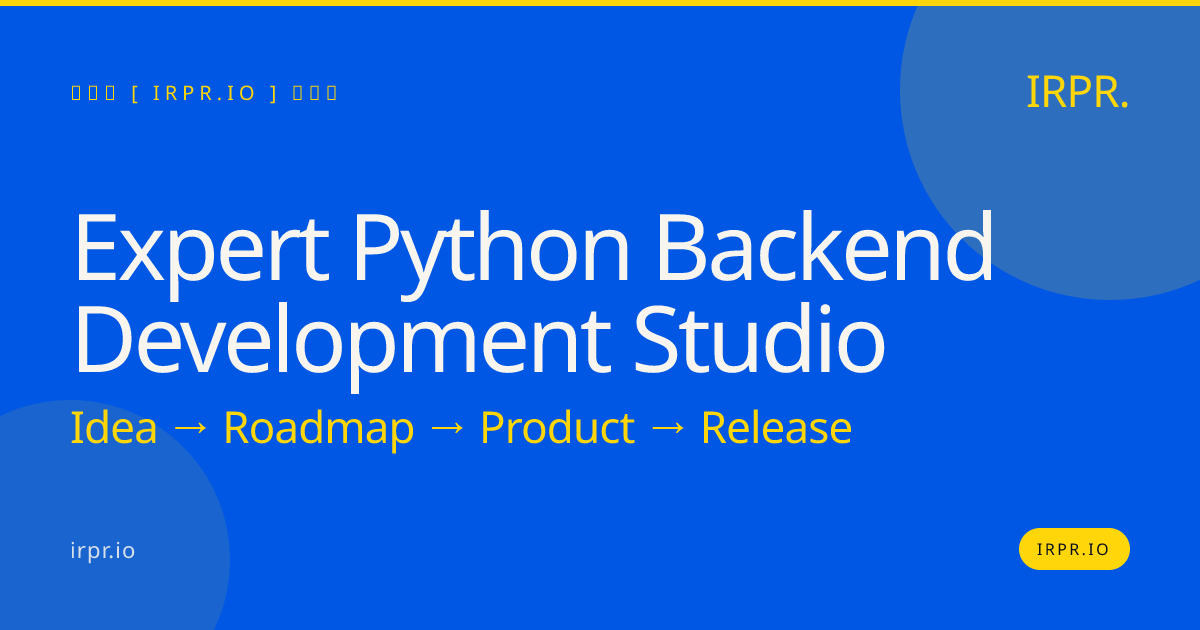 Expert Python Backend Development Studio | IRPR — IRPR.io
