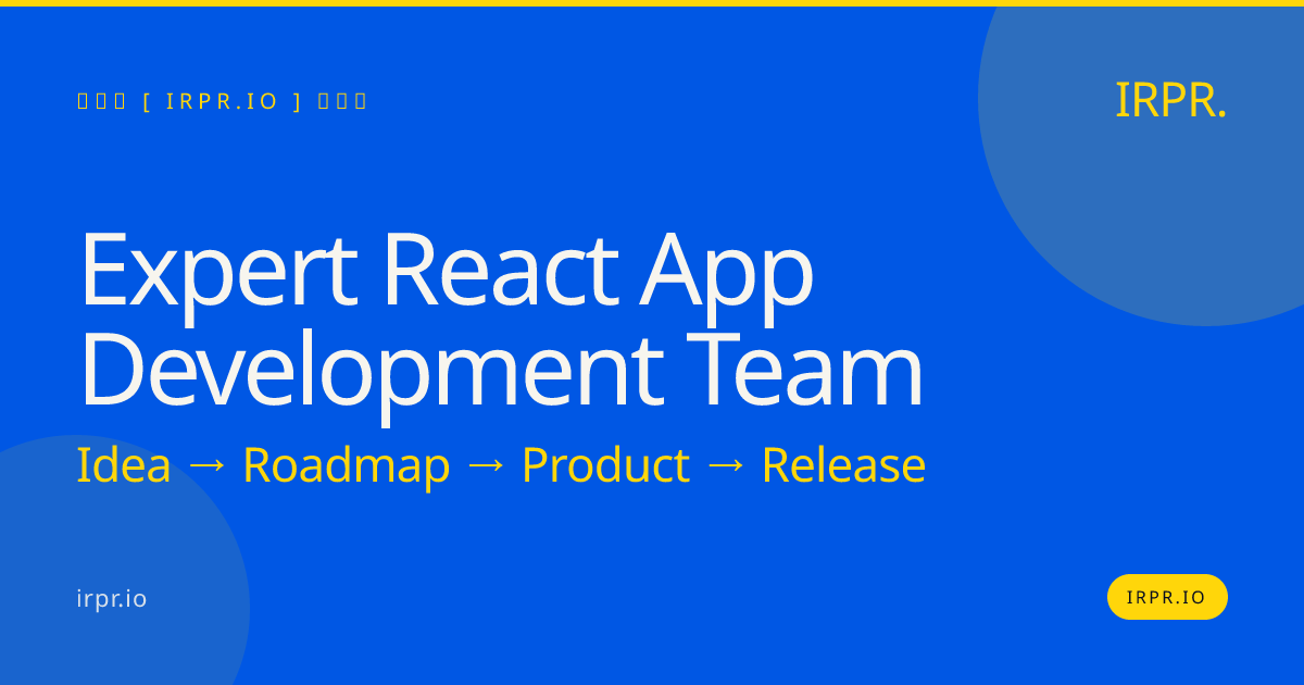 Expert React App Development Team | IRPR.io — IRPR.io