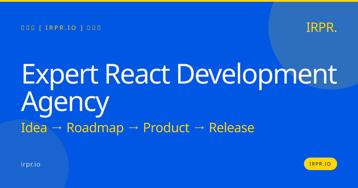 Expert React Development Agency | IRPR — IRPR.io