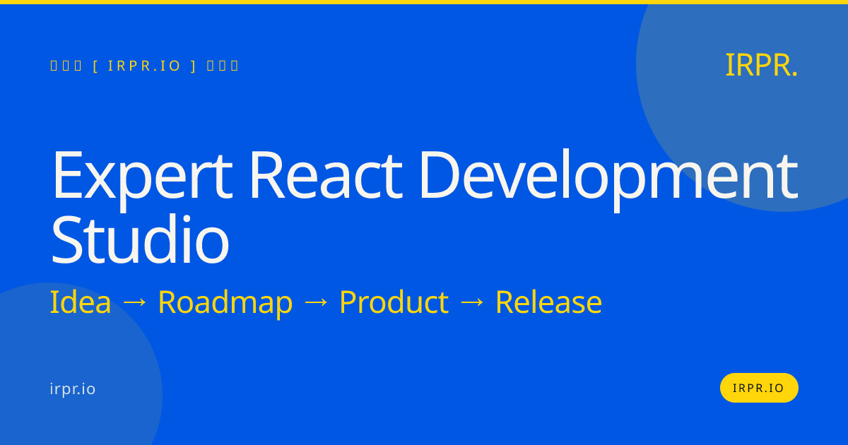 Expert React Development Studio | IRPR.io — IRPR.io
