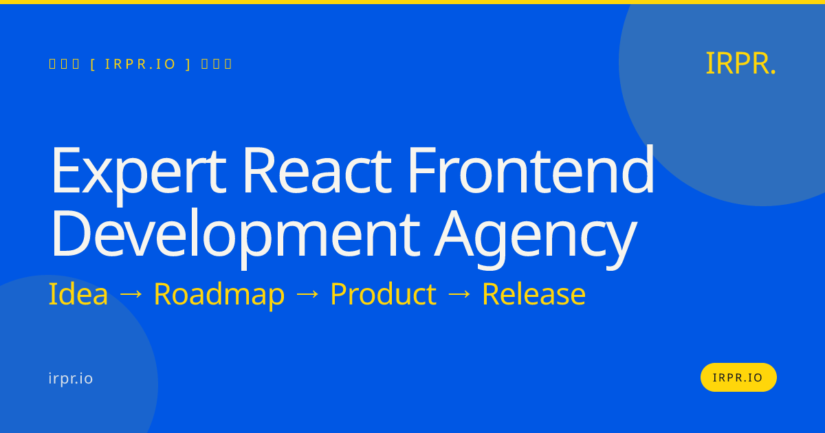 Expert React Frontend Development Agency | IRPR.io — IRPR.io
