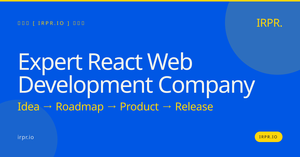 Expert React Web Development Company | IRPR.io — IRPR.io
