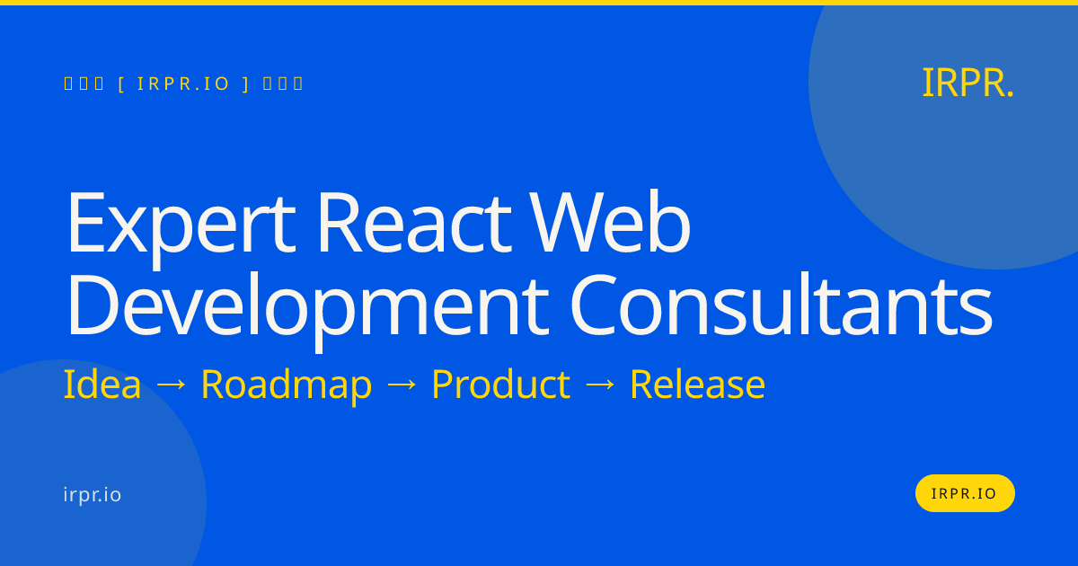 Expert React Web Development Consultants | IRPR.io — IRPR.io