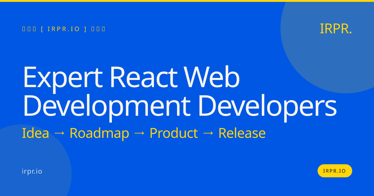 Expert React Web Development Developers | IRPR — IRPR.io