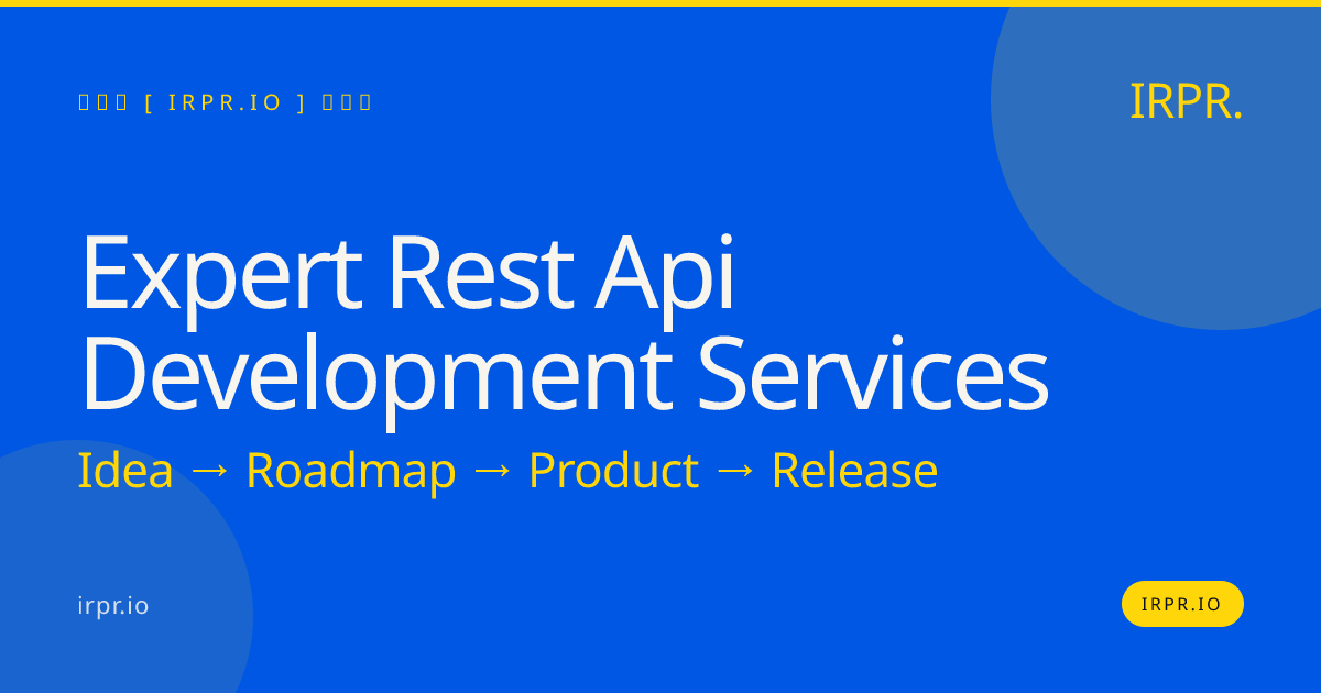 Expert REST API Development Services — IRPR.io