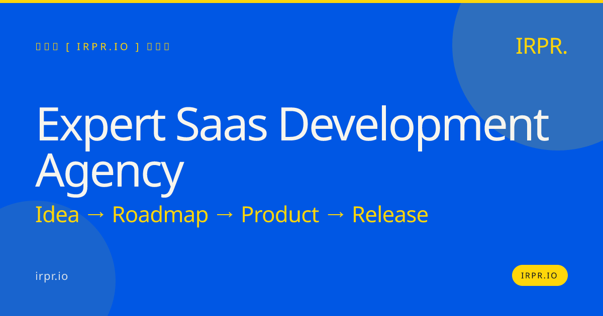 Expert SaaS Development Agency | IRPR.io — IRPR.io