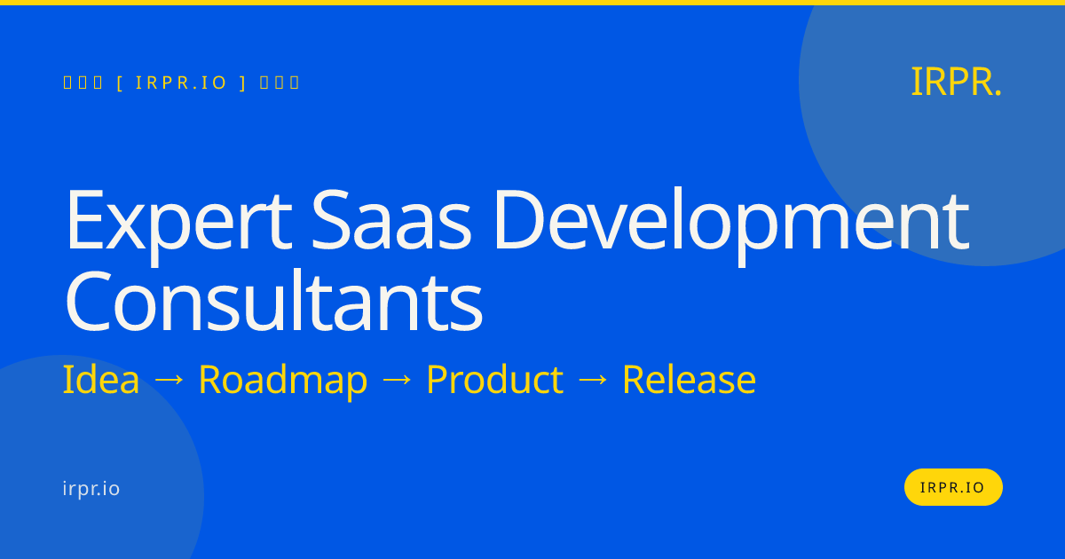 Expert SaaS Development Consultants | IRPR.io — IRPR.io